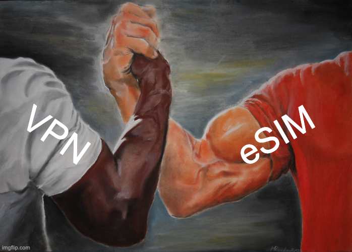 classic handshake meme with VPN on one arm and eSIM on the other